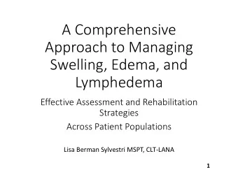 A Comprehensive Approach to Managing Swelling, Edema, and  Lymphedema Effective Assessment and