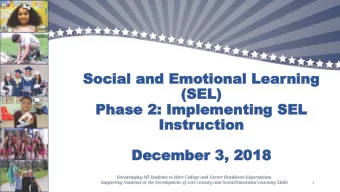 Social  Social and Emotional Lear  and Emotional Learning  ning  (SEL)  (SEL)  Phas  Phase  e 2:
