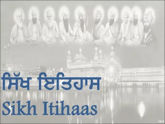 Si  Sikh  kh It  Itih  ihaas  aas  The Ten Gu  Gurus:  s:  I.  I.  Guru  u Nanak Dev Ji  II.  I.