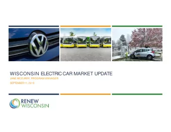 WISCONSIN ELECTRIC CAR MARKET UPDATE  JANE MCCURRY, PROGRAM MANAGER  SEPTEMBER 11, 2019  FOUNDED