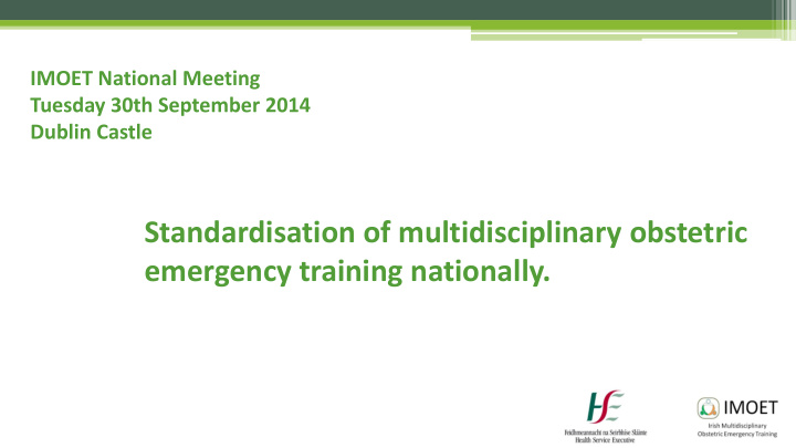 standardisation of multidisciplinary obstetric emergency