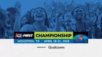 2018 Houston FIRST Tech Challenge  Team Orientation FIRST Champ Website and  App  Website: