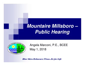 Mountaire Millsboro   Public Hearing  Angela Marconi, P.E., BCEE  May 1, 2018  Blue Skies