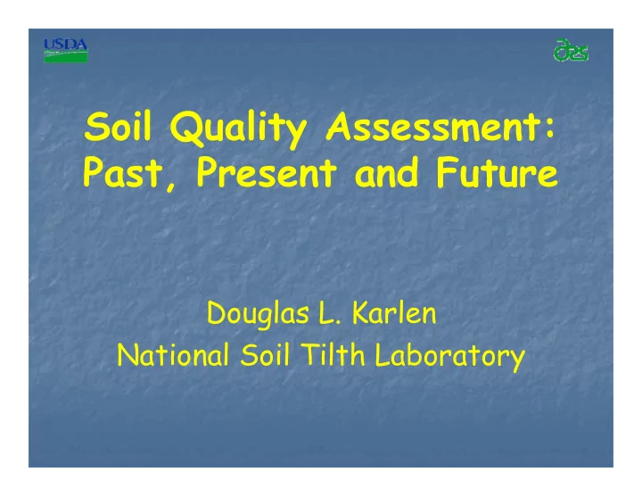 soil quality assessment past present and future