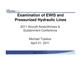 Examination of EWIS and  Pressurized Hydraulic Lines  2011 Aircraft Airworthiness &amp;