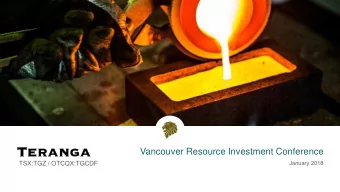 Vancouver Resource Investment Conference  TSX:TGZ / OTCQX:TGCDF  January 2018 Forward-Looking