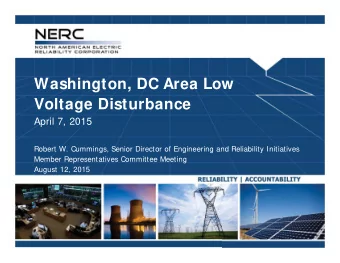 Washington, DC Area Low  Voltage Disturbance  April 7, 2015  Robert W. Cummings, Senior Director of