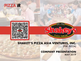 SHAKEYS PIZZA ASIA VENTURES, INC.  (PSE: PIZZA)  COMPANY PRESENTATION  MAY 2019  Company