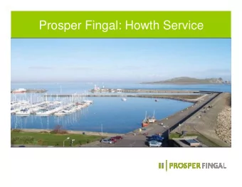Prosper Fingal: Howth Service  Community-Based Support Service  New Directions  Policy states