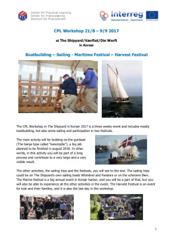 CPL Workshop 21/8  9/9 2017 at The Shipyard/Vrftet/Die Werft  in Korsr Boatbuilding