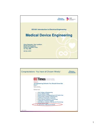 Medical Device Engineering  Greg Carpenter, Dan Landherr  Electrical Engineers  Boston Scientific