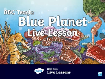Our Beautiful Blue Planet  In the seas and rivers, there are lots of  3  Fascinating Facts tiny