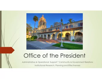 Office of the President  Administrative &amp; Operational  Support * Community &amp; Government