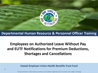 EUTF Administrative Rule Changes  The following changes are effective immediately:    The time