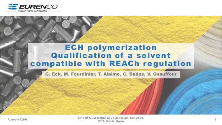ech polymerization qualification of a solvent compatible