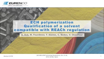 ECH polymerization  Qualification of a solvent  compatible with REACh regulation  G. Eck, M.