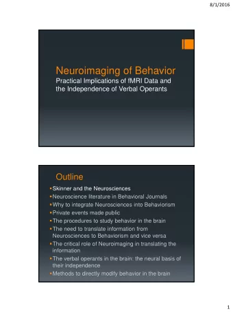 Neuroimaging of Behavior  Practical Implications of fMRI Data and  the Independence of Verbal