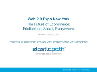Web 2.0 Expo New York ! The Future of Ecommerce: &quot; Frictionless, Social, Everywhere ! October