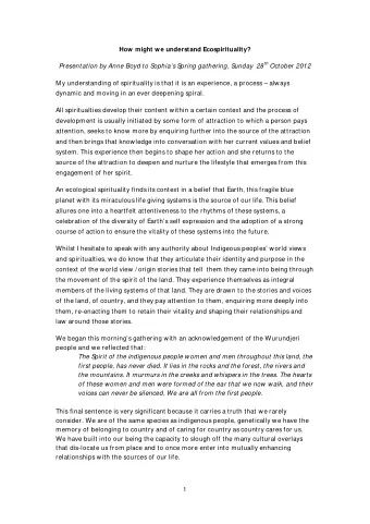 My understanding of spirituality is that it is an experience, a process  always  dynamic and