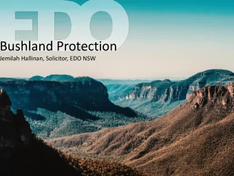 Bushland Protection  Jemilah Hallinan, Solicitor, EDO NSW  Overview  1. Rural land    What can