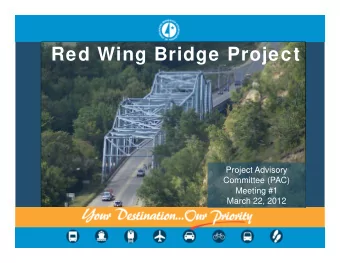 Red Wing Bridge Project  Project Advisory  Committee (PAC)  Meeting #1  March 22, 2012  Agenda