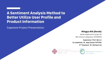 A Sentiment Analysis Method to  Better Utilize User Profile and  Product Information  Capstone