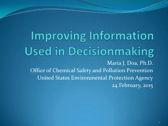 United States Environmental Protection Agency  24 February, 2015  1  The Need for Improved