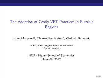 The Adoption of Costly VET Practices in Russias  Regions  Israel Marques II, Thomas Remington*,