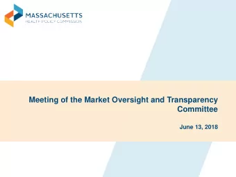 Meeting of the Market Oversight and Transparency  Committee  June 13, 2018  AGENDA    Call to