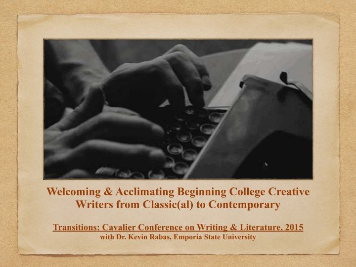 welcoming acclimating beginning college creative writers