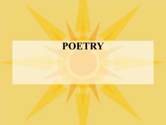POETRY  The Nature of Poetry  Poetry focuses more on connotative,  emotional, or associate
