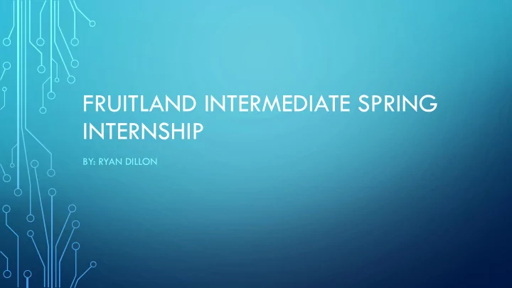 fruitland intermediate spring
