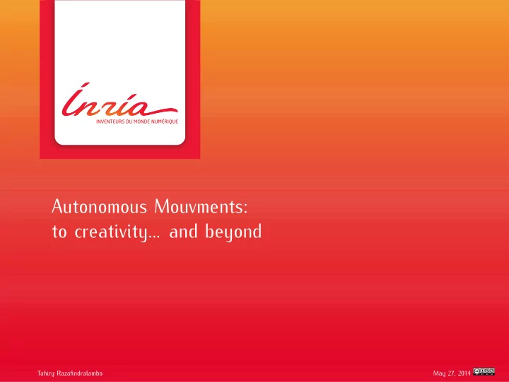 autonomous mouvments to creativity and beyond