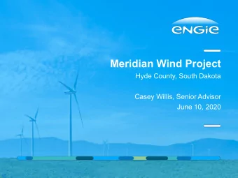 Meridian Wind Project  Hyde County, South Dakota  Casey Willis, Senior Advisor  June 10, 2020  -