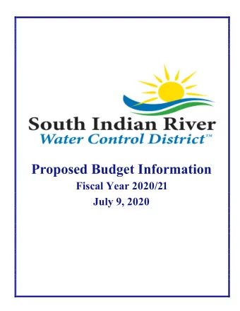 Proposed Budget Information Fiscal Year 2020/21 July 9, 2020  South Indian River Water Control