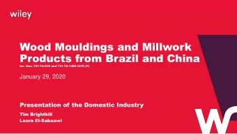 Products from Brazil and China  Inv. Nos. 701-TA-636 and 731-TA-1469-1470 (P)  January 29, 2020