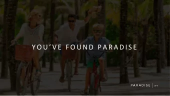 Y O U  V E  F O U N D  P A R A D I S E  2019  W H O  W E  A R E  Barbara Karasek  Rudy Webb  Tom