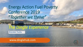 Conference 2019  Together we thrive  The Din  ingle  le Experie  ience  Brendan Tuohy