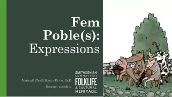 Fem  Poble(s):  Expressions  Meritxell (Txell) Martn Pardo, Ph.D  Research associate  Data
