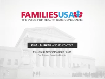 Presentation for Grantmakers In Health  Ron Pollack, Executive Director  FamiliesUSA.org