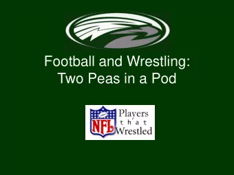 Football and Wrestling:  Two Peas in a Pod  I would have all of my  Offensive Lineman wrestle if