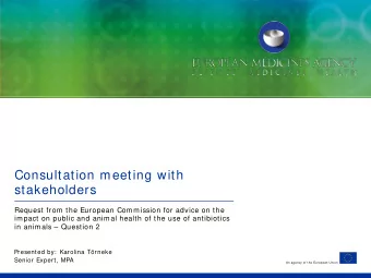 Consultation meeting with  stakeholders  Request from the European Commission for advice on the