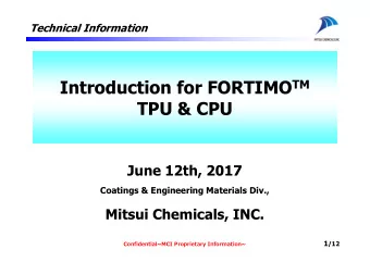 TPU &amp; CPU  TPU &amp; CPU  June 12th, 2017  Coatings &amp; Engineering Materials Div.,  Mitsui