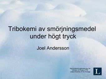 Tribokemi av smrjningsmedel  under hgt tryck  Joel Andersson  High pressure spectroscopy lab