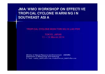 JMA/ WMO WORKSHOP ON EFFECTI VE  TROPI CAL CYCLONE WARNI NG I N  SOUTHEAST ASI A  TROPI CAL CYCLONE