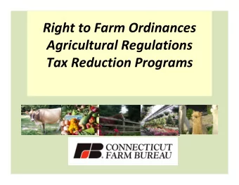 Right to Farm Ordinances Agricultural Regulations Tax Reduction Programs About Connecticut Farm