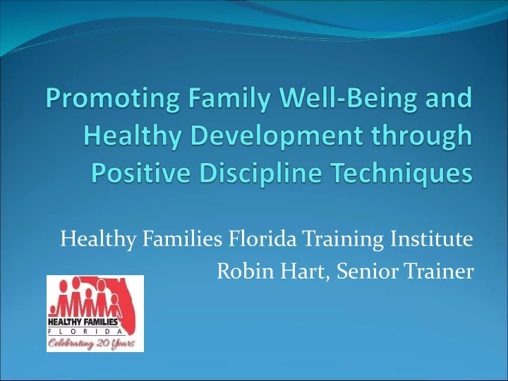 healthy families florida training institute robin hart