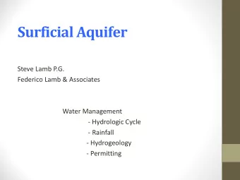 Surficial Aquifer  Steve Lamb P.G.  Federico Lamb &amp; Associates  Water Management  - Hydrologic