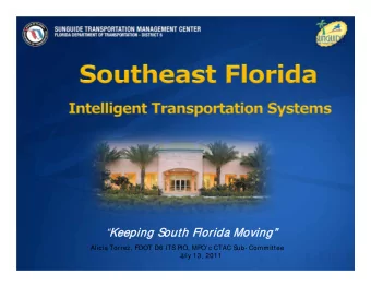 Keeping South Florida Moving  Keeping South Florida Moving  Alicia Torrez, FDOT D6 ITS