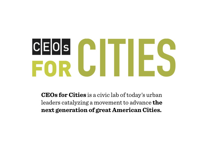 ceos for cities is a civic lab of today s urban leaders
